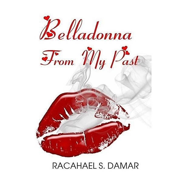 Belladonna From My Past, Rachael S. Damar