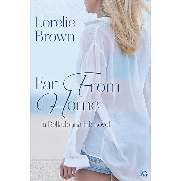 Belladonna Ink: Far From Home, Lorelie Brown