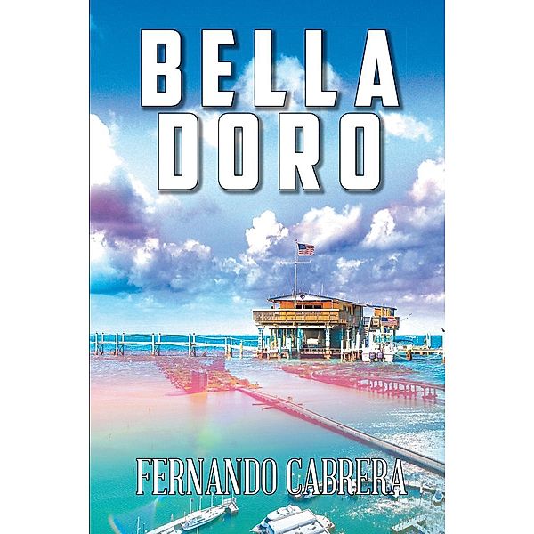 Belladoro / Page Publishing, Inc., Fernando Cabrera