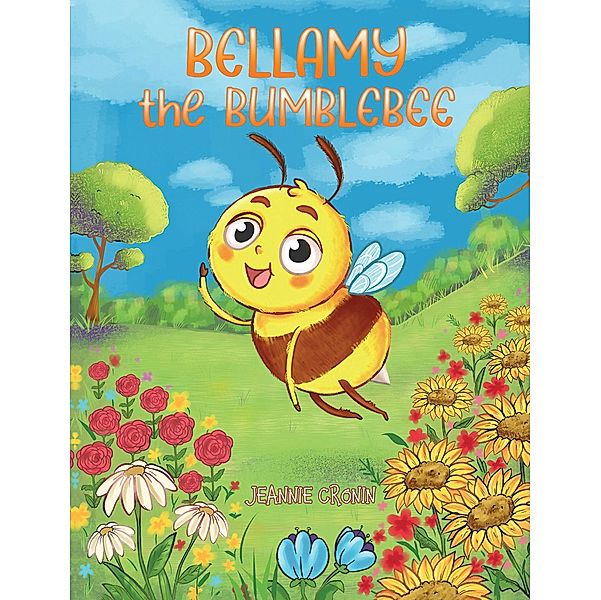 Bellamy the Bumblebee / Austin Macauley Publishers, Jeannie Cronin