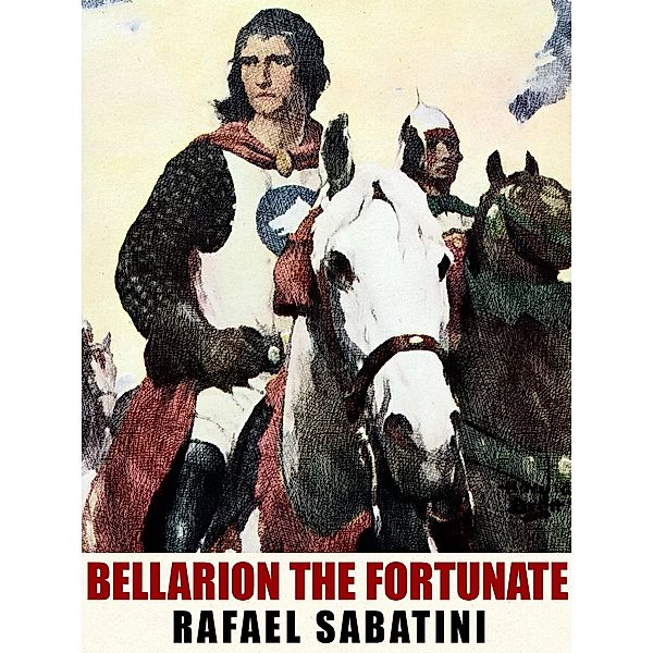 Bellarion The Fortunate, Rafael Sabatini