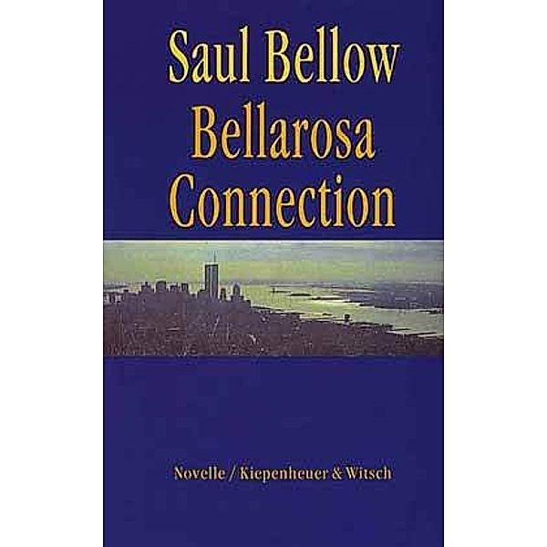 Bellarosa Connection, Saul Bellow