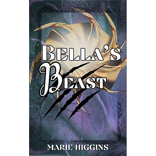 Bella's Beast (Where Dreams Come True) / Where Dreams Come True, Marie Higgins