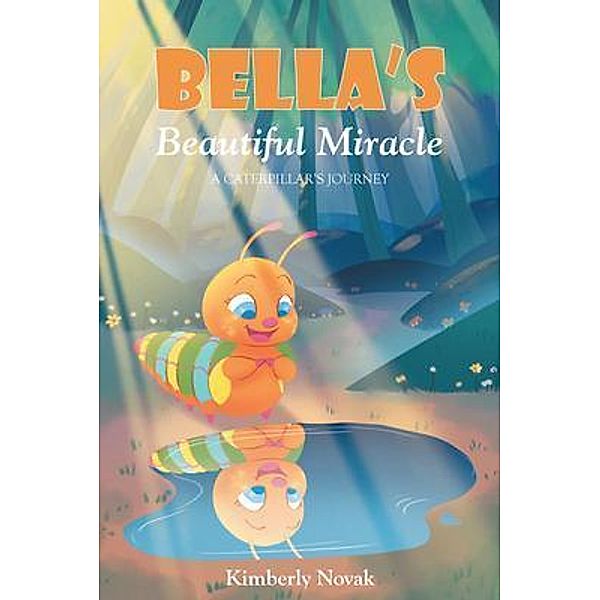 Bella's Beautiful Miracle, Kimberly Novak