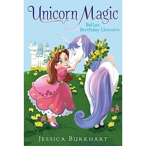 Bella's Birthday Unicorn, Jessica Burkhart