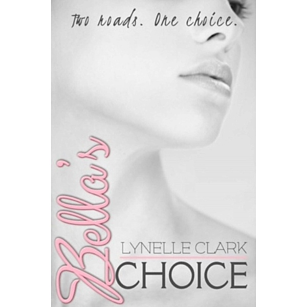 Bella's Choice, Lynelle Clark