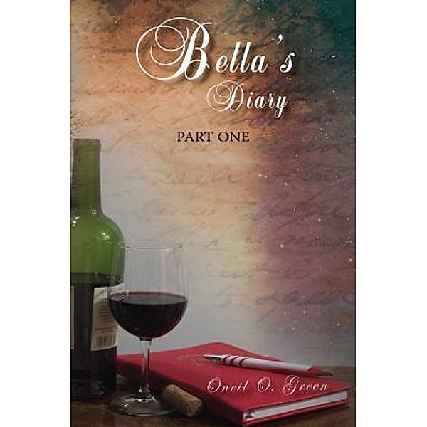 Bella's Diary / TOPLINK PUBLISHING, LLC, Oneil O. Green