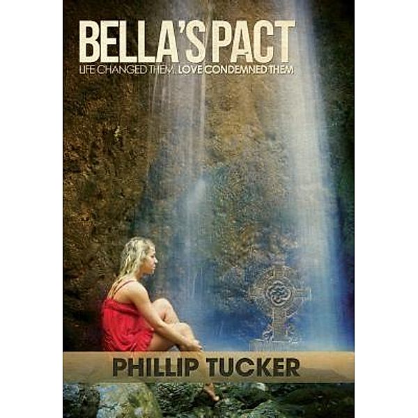 Bella's Pact / Bidwell Media, Phillip J Tucker