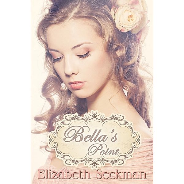 Bella's Point, Elizabeth Seckman