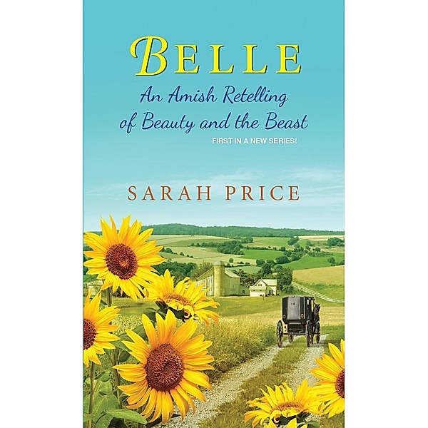 Belle / An Amish Fairytale Bd.1, Sarah Price