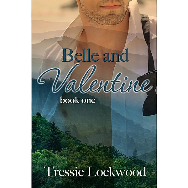 Belle and Valentine (The Belle Series, #1) / The Belle Series, Tressie Lockwood