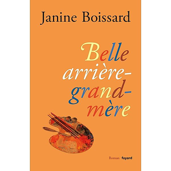 Belle arrière-grand-mère / Littérature Française, Janine Boissard