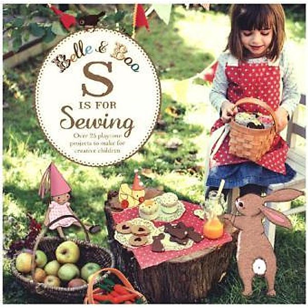 Belle & Boo: S is for Sewing, Mandy Sutcliffe