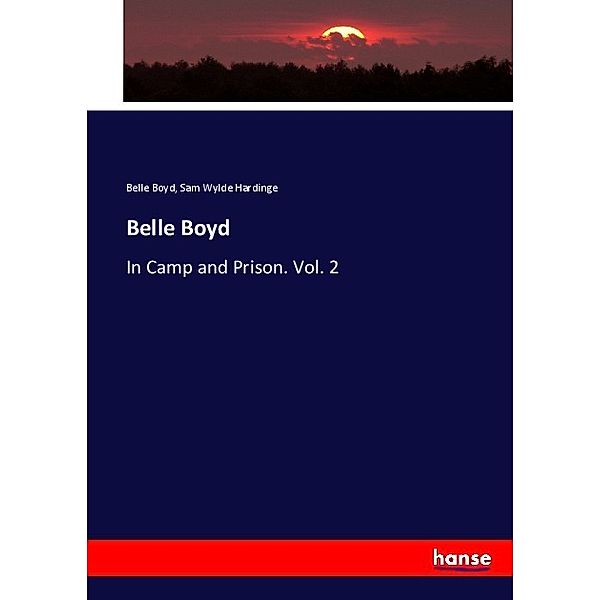 Belle Boyd, Belle Boyd, Sam Wylde Hardinge