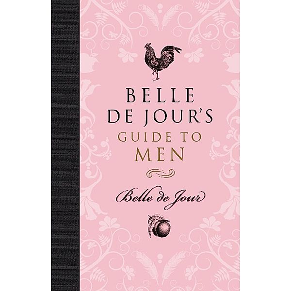 Belle de Jour's Guide to Men, Belle de Jour