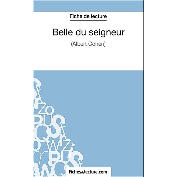 Belle du seigneur, Vanessa Grosjean, Fichesdelecture. Com