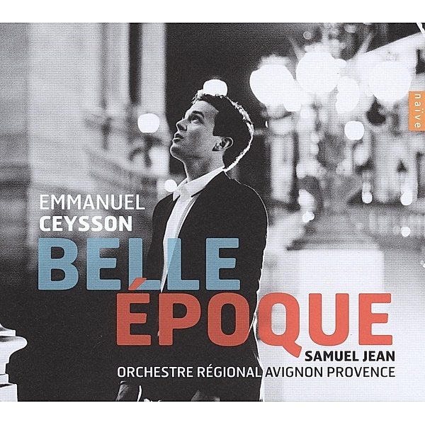 Belle epoque, E. Ceysson, S. Jean, Orchestre Regional Avignon Prov