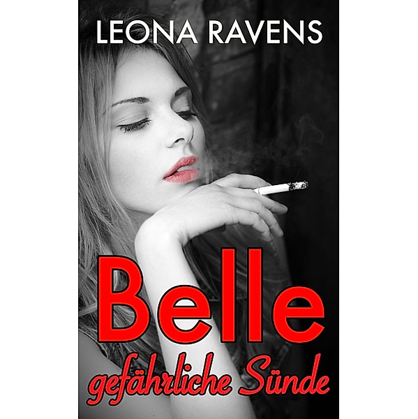 Belle - gefährliche Sünde, Leona Ravens