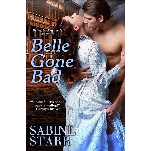 Belle Gone Bad / Gone Bad Bd.4, SABINE STARR