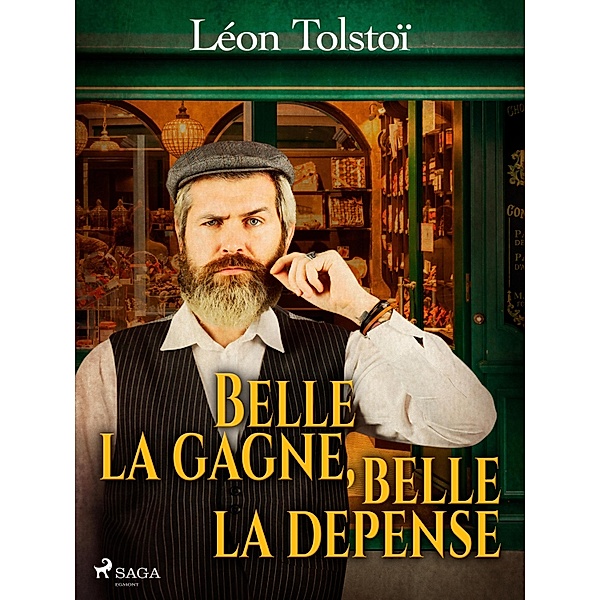 Belle la gagne, belle la dépense, Léon Tolstoï