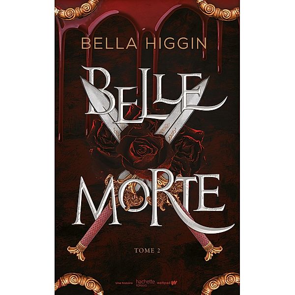 Belle morte - tome 2 / Belle Morte Bd.2, Bella Higgin