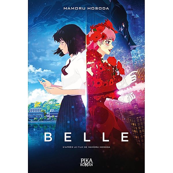 Belle / Pika Roman, Mamoru Hosoda