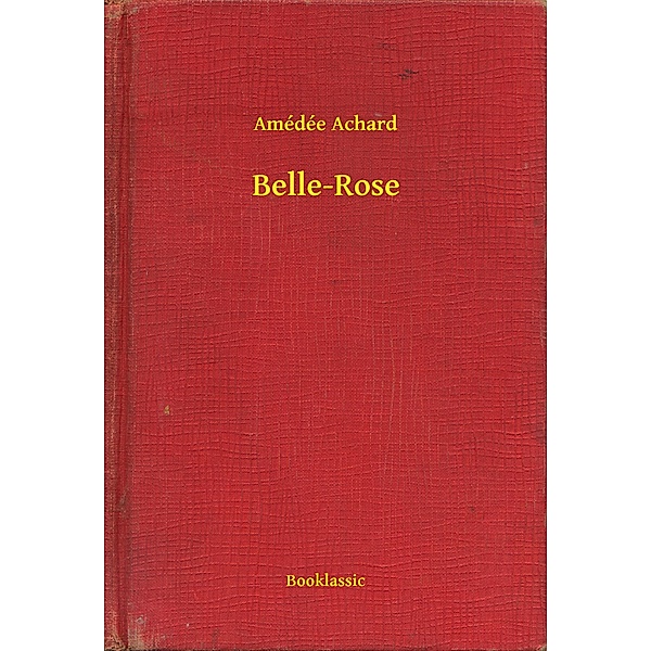Belle-Rose, Amédée Amédée