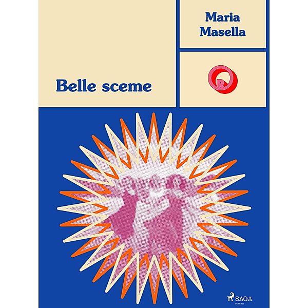 Belle sceme / Ombre Rosa: Le grandi protagoniste del romance italiano, Maria Masella