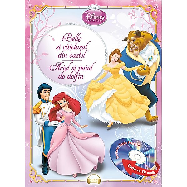 Belle si catelusul din castel/ Ariel si puiul de delfin / Disney Povesti cu CD, Walt Disney