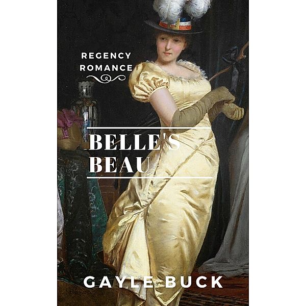 Belle's Beau, Gayle Buck