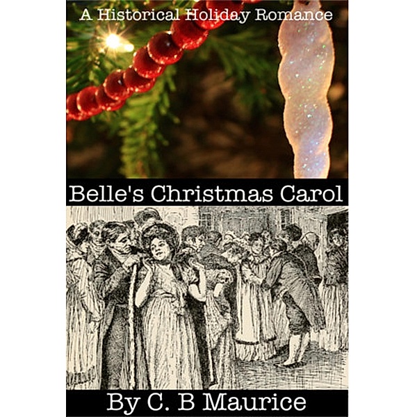 Belle's Christmas Carol, C. B. Maurice