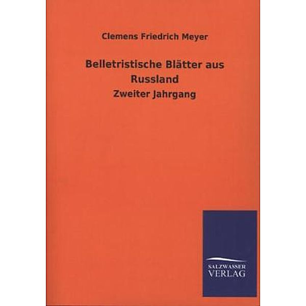 Belletristische Blätter aus Russland, Clemens Fr. Meyer