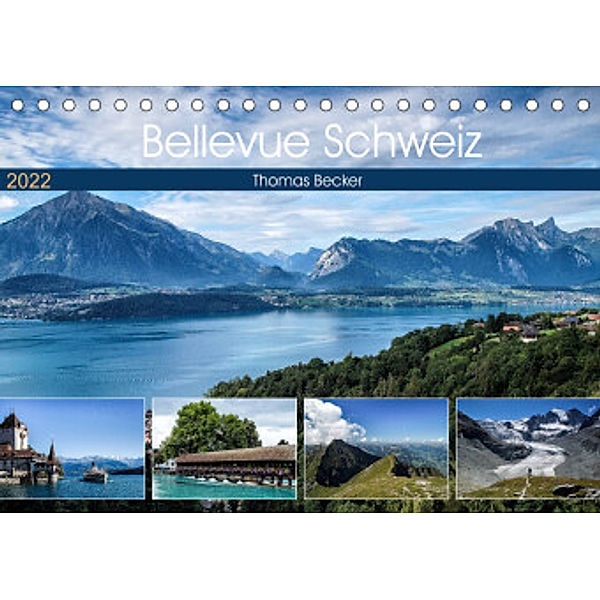 Bellevue Schweiz (Tischkalender 2022 DIN A5 quer), Thomas Becker