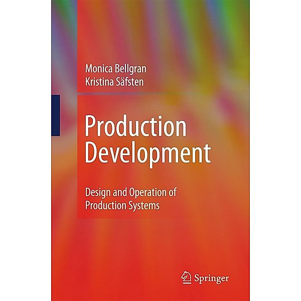 Bellgran, M: Production Development, Monica Bellgran, Kristina Säfsten