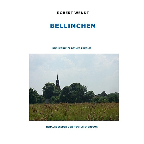 BELLINCHEN, Robert Wendt