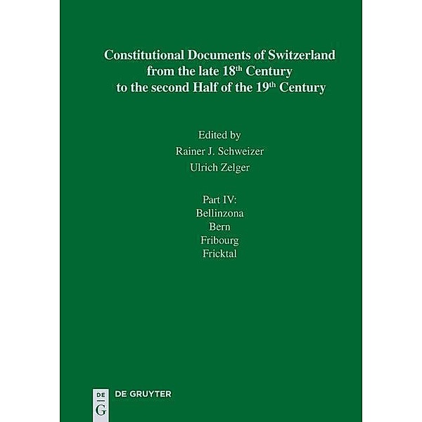 Bellinzona - Fricktal / Constitutional Documents of Switzerland from the late 18th Century to the second Half of the 19th Century