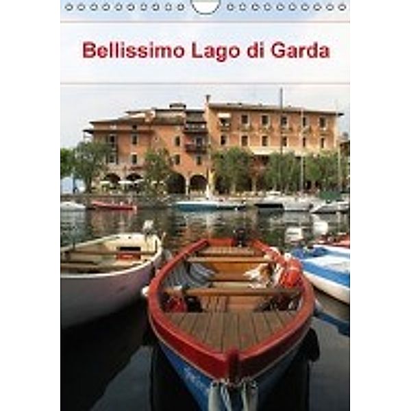 Bellissimo Lago di Garda (Wandkalender 2016 DIN A4 hoch), Monika Dietsch