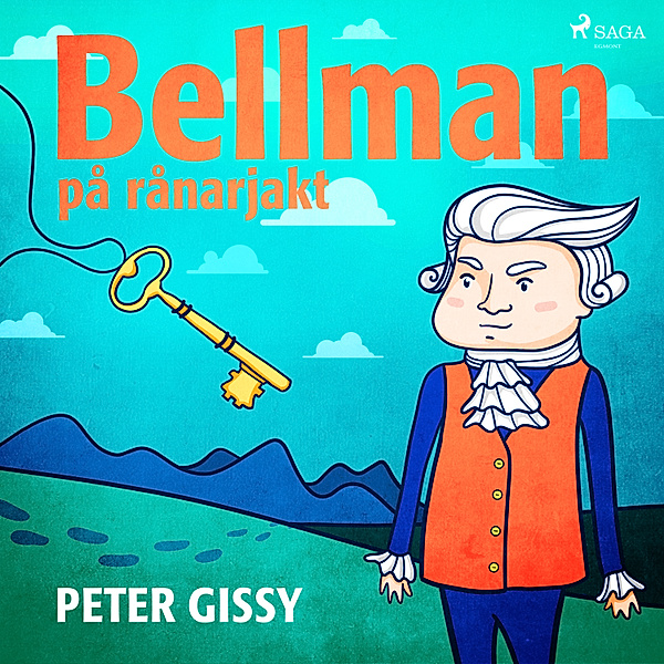 Bellman-böckerna - 3 - Bellman på rånarjakt, Peter Gissy