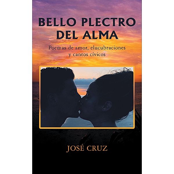 Bello Plectro Del Alma, José Cruz