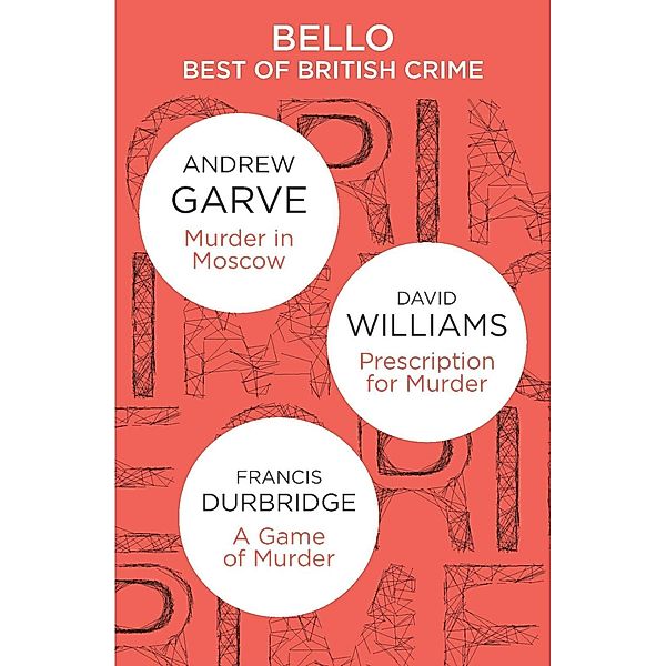 Bello: The Best of British Crime, ANDREW GARVE, David William