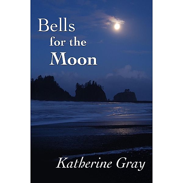 Bells for the Moon, Katherine Gray