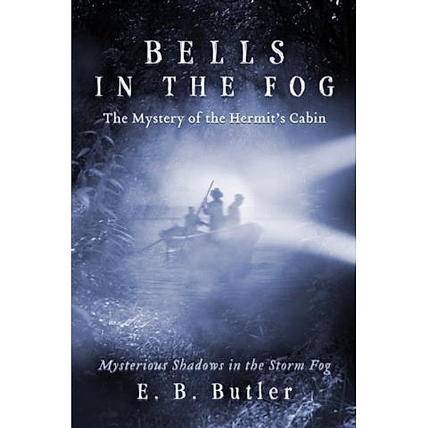 Bells in the Fog, E. B. Butler
