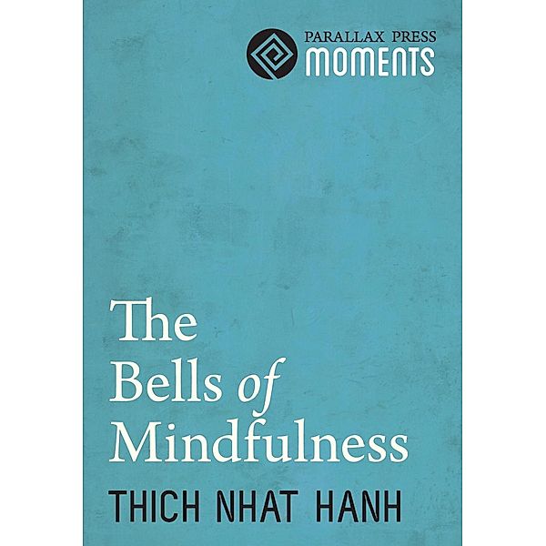 Bells of Mindfulness / Parallax Press, Thich Nhat Hanh