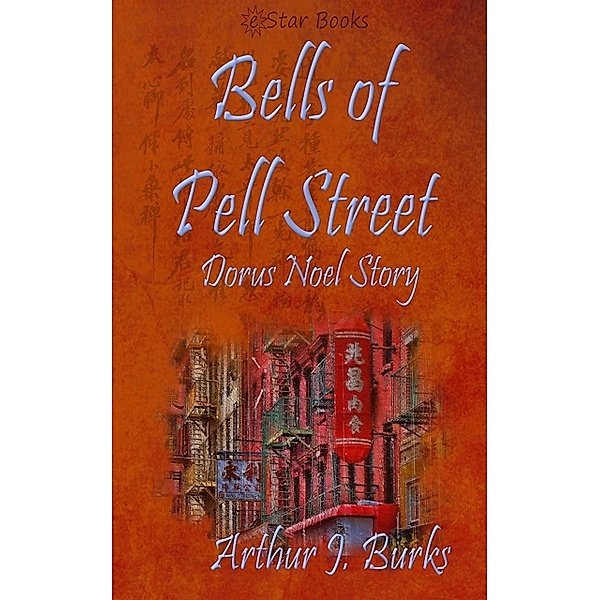 Bells of Pell Street, Arthur J Burks