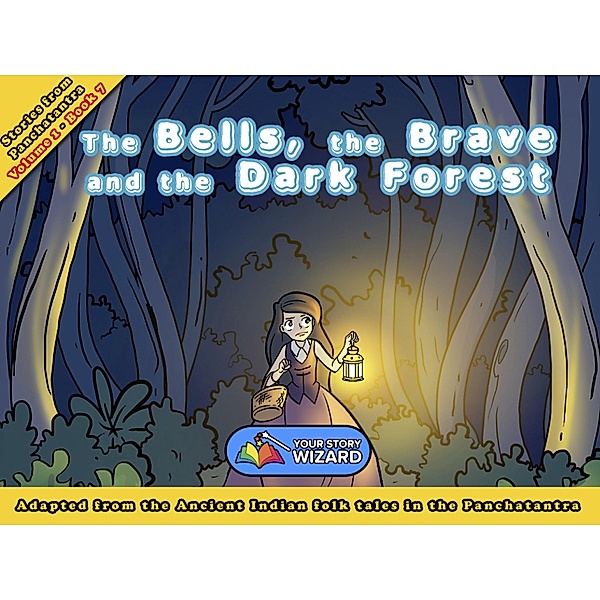 Bells, the Brave and the Dark Forest, Your Story Wizard