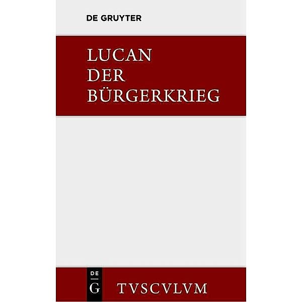 Bellum civile / Der Bürgerkrieg / Sammlung Tusculum, Lucanus