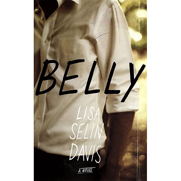 Belly, Lisa Selin Davis