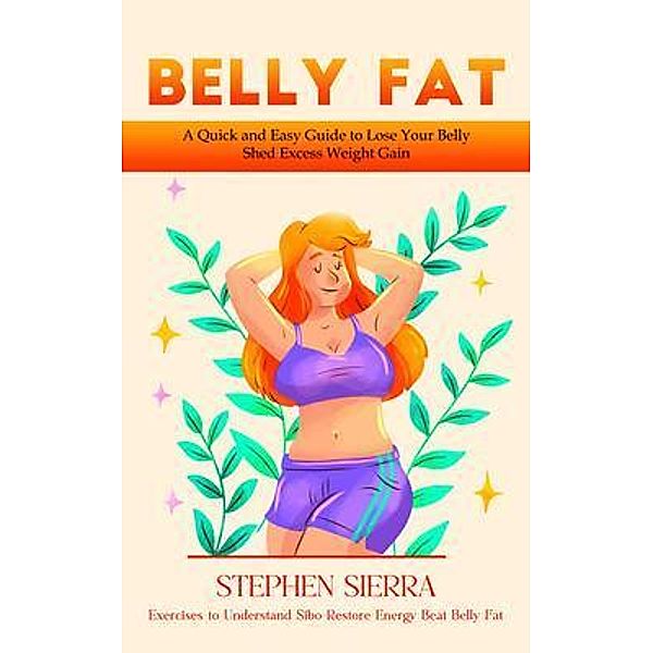 Belly Fat, Stephen Sierra