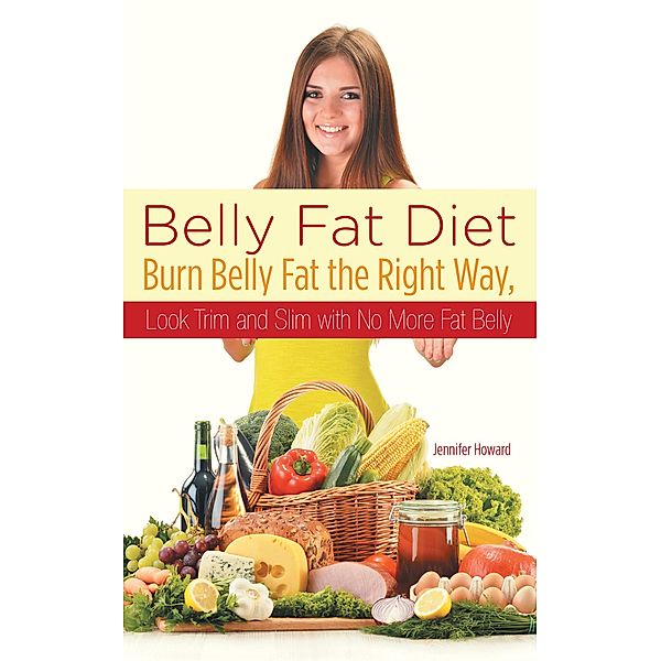 Belly Fat Diet / WebNetworks Inc, Jennifer Howard