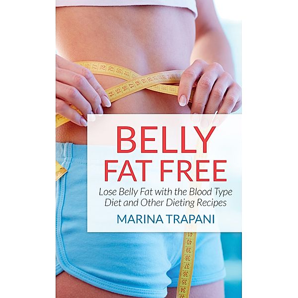 Belly Fat Free / WebNetworks Inc, Marina Trapani, Drayer Brittni